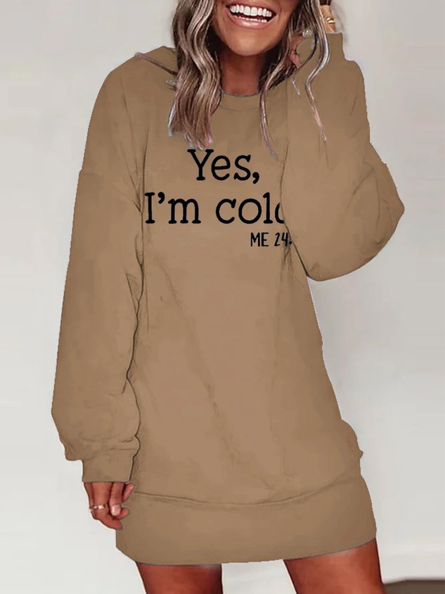 Damen Ja ICH BIN kalt Rundhals Kleid