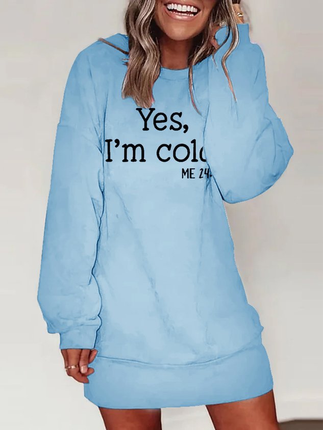 Damen Ja ICH BIN kalt Rundhals Kleid