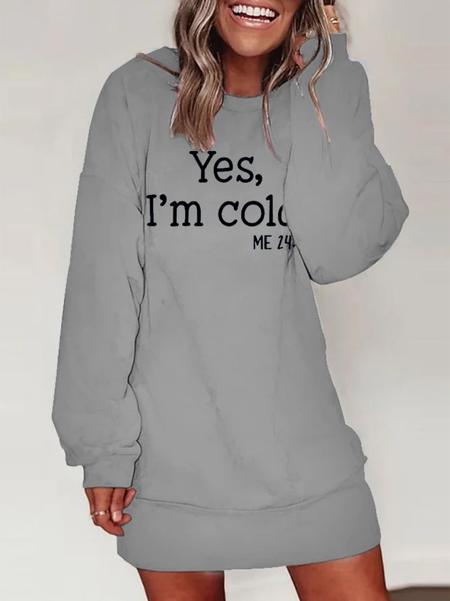 Damen Ja ICH BIN kalt Rundhals Kleid